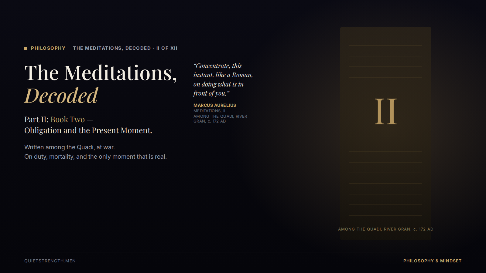 The Meditations, Decoded — Part II: Book Two, Obligation and the Present Moment