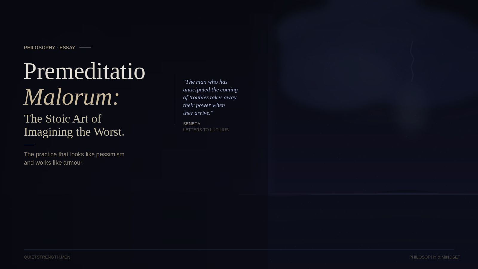 Premeditatio Malorum: The Stoic Art of Imagining the Worst
